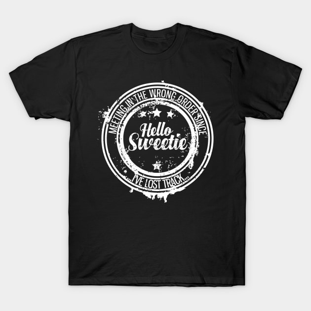 Hello Sweetie! T-Shirt by Fellball